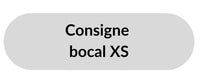 Consigne - Bocal XS