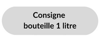 Consigne - Bouteille 1L